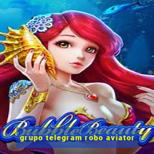 grupo telegram robo aviator